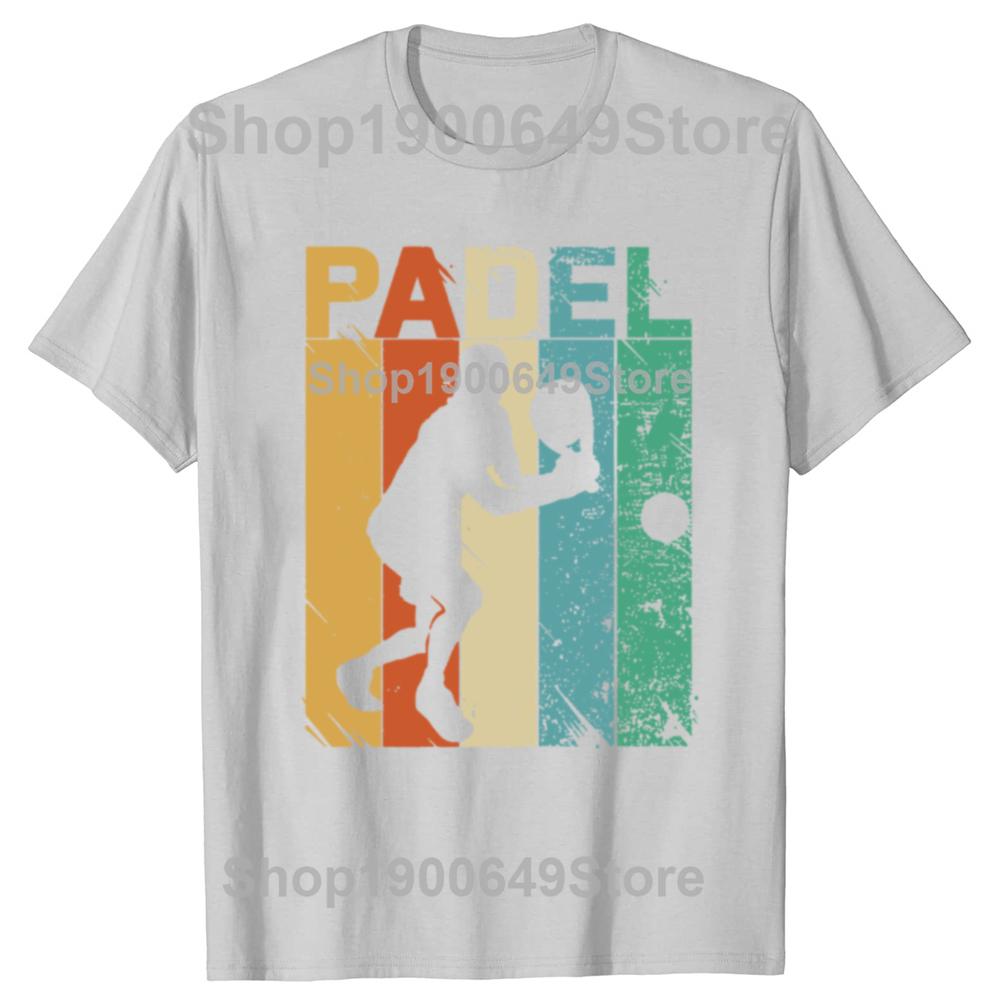 Funny Padel Player Sport Gift T Shirts Graphic Cotton Streetwear Short Sleeve Birthday Summer Tennis Training Tshirt Men
