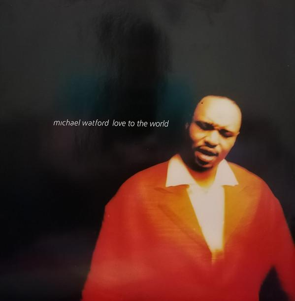 

12inch Record MICHAEL WATFORD Love To The World A8252T75679587 EastWest Record 1994 UK Dance Electronica Used