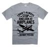 I Don't Always Stop and Look At Airplanes Tee Funny Airplanes Shirt Plane Shirt