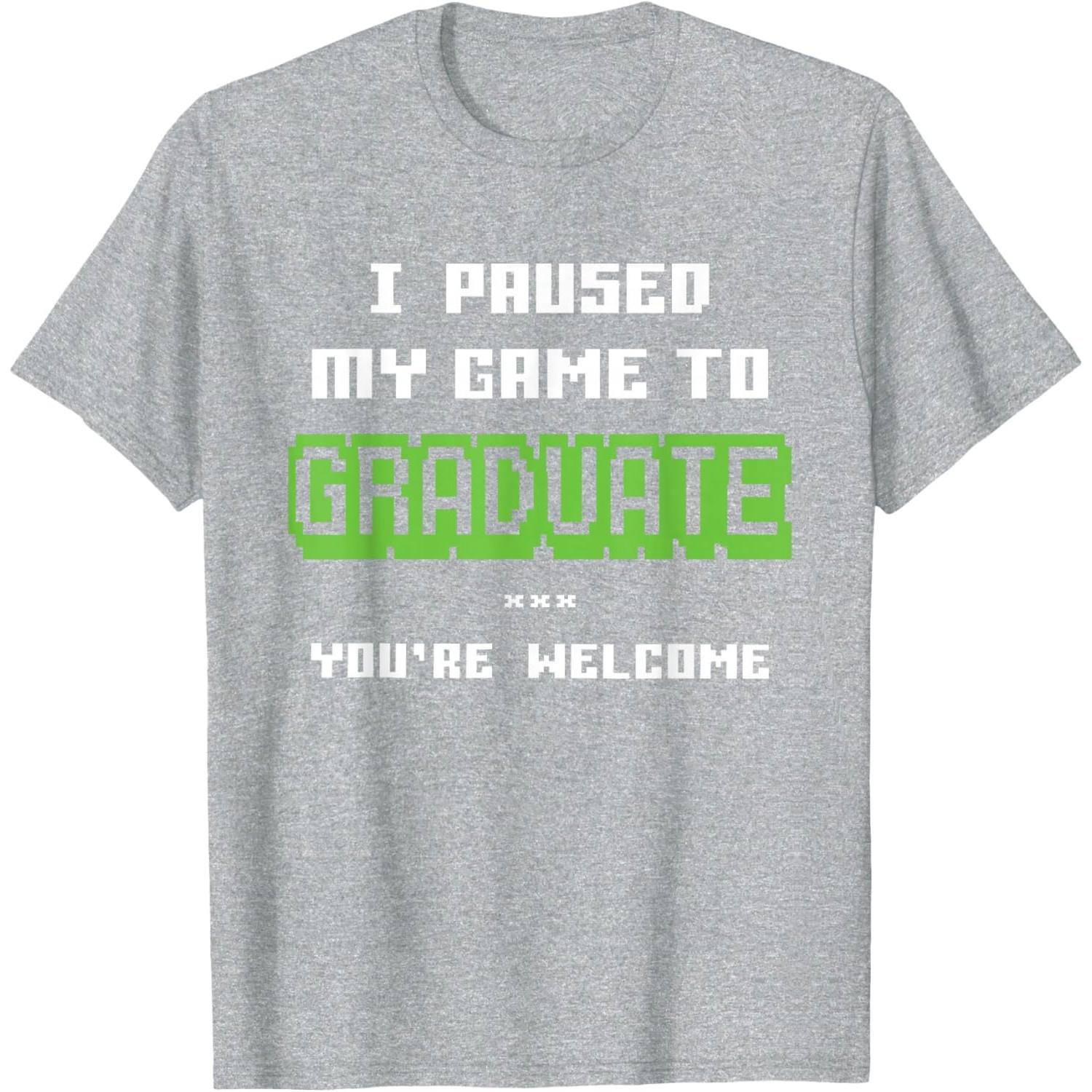 Gamer Graduated I Paused My Game Funny Graduation Gamer T-Shirt Casual Short Sleeve Tee S