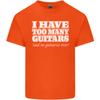 I Have Too Unisexy Guitars Said No Guitarist Ever Unisexs Light Cotton TShirt