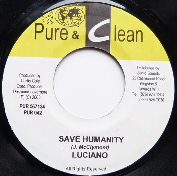 

7inch Record LUCIANO / VIRGO MAN - Save Humanity PUR042 Pure & Clean 2003 Jamaica Reggae, Ska & Dub Used