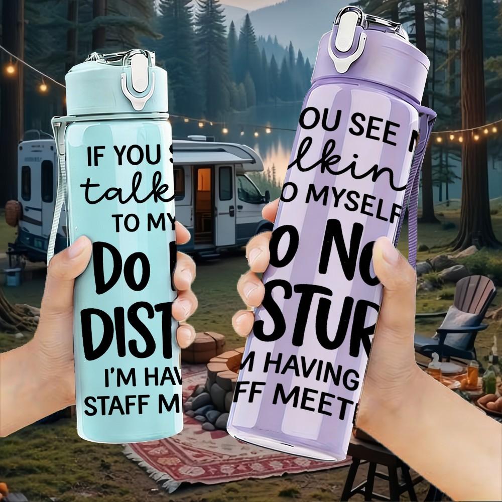 1PC If You See Me Talking Do Not Disturb 750ml Color Plastic Sports Water Bottle Leakproof Flip Straw Lid Suitable for Sports Office Home Use