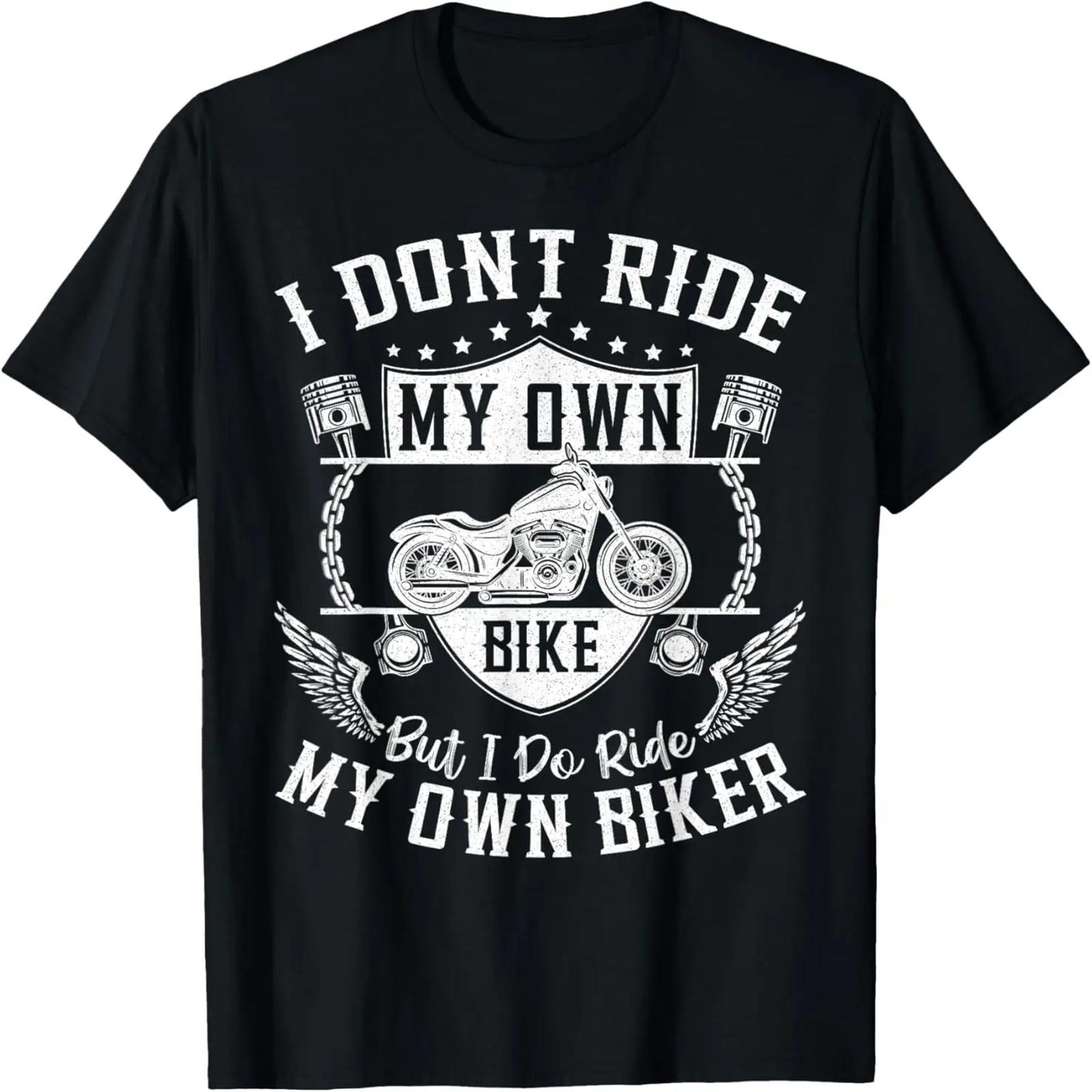 

Motorcycle Girlfriend Wife Girl I Do Ride My Own Biker T-Shirt XXXXXL чёрный