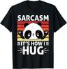 Funny Panda Sarcasm It's How I Hug For Panda Lovers Humor T-Shirt