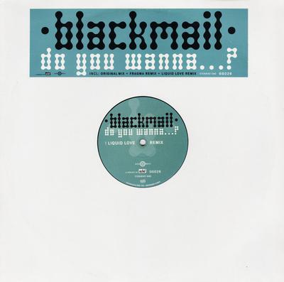 12inch Record BLACKMAIL - Do You Wanna...? GG026 Gang Go Music 1999 Germany Dance & Electronica Used