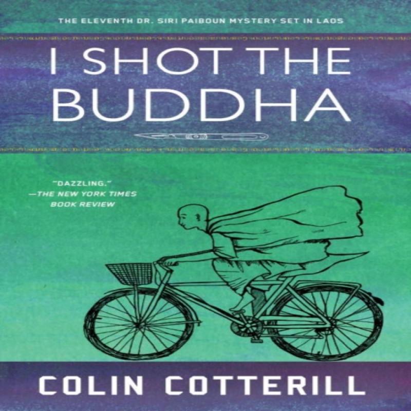 I Shot the Buddha by Colin Cotterill Paperback Book 9781616958299