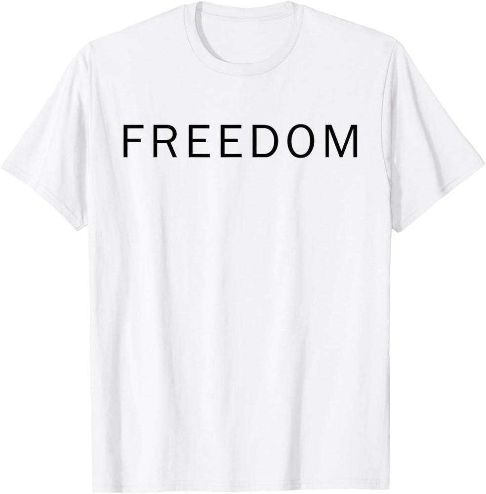 White Freedom for Men Women T-Shirt  unisex T-Shirt Unisex T-Shirt XXXL