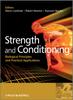 The Strength and Conditioning : Biological Principles and Practical Applications Book