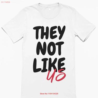 They Not Like Us T Shirt I Black Lives Matter Vintage Fashion Versatile Unisex Designer Clothes Homme Breathable