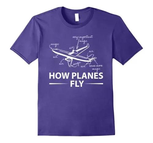 How Planes Fly Funny Aerospace Engineer TShirt 100 Cotton ONeck Summer Short Sleeve Casual Unisexs Tshirt Size S3XL