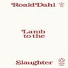 Lamb To the Slaughter by Roald Dahl Paperback Book 9780241747018