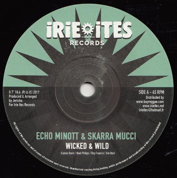 7inch Record ECHO MINOTT & SKARRA MUCCI / DENNIS - Wicked & Wild / African Princess II7184 Irie Ites Recor 2017 Europe Reggae, Ska & Dub Used