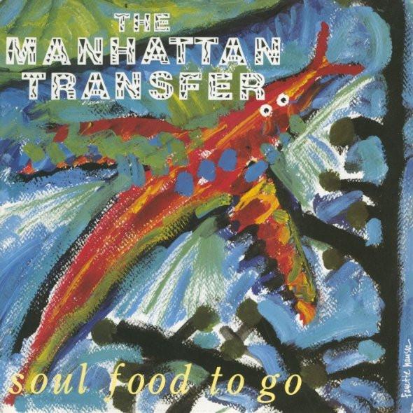 

7inch Record MANHATTAN TRANSFER Soul Food To Go A9156 Atlantic 1988 UK Jazz Used