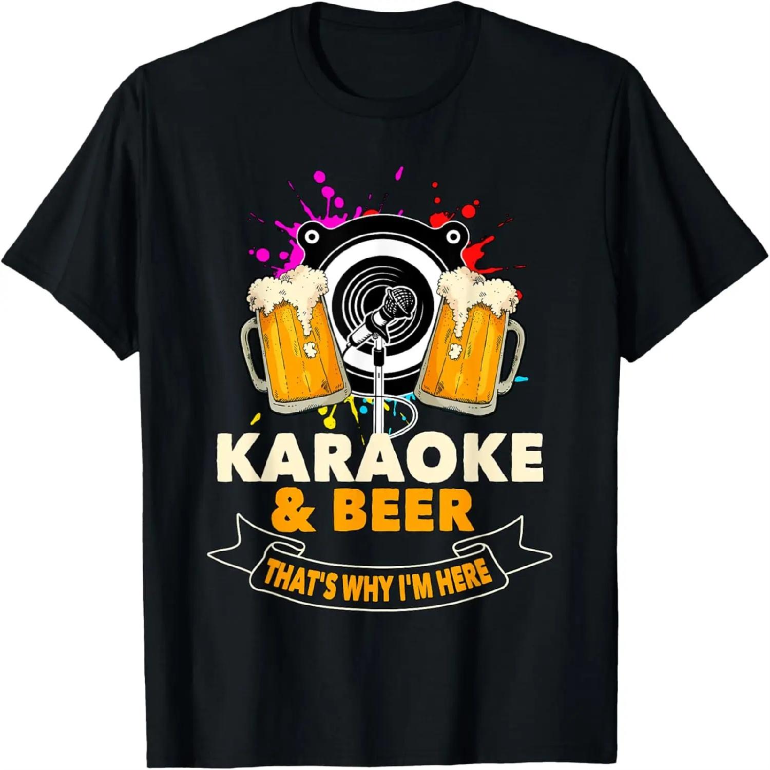 Karaoke and Beer That s Why I m Here Karaoke Singer Karaoke T-Shirt S