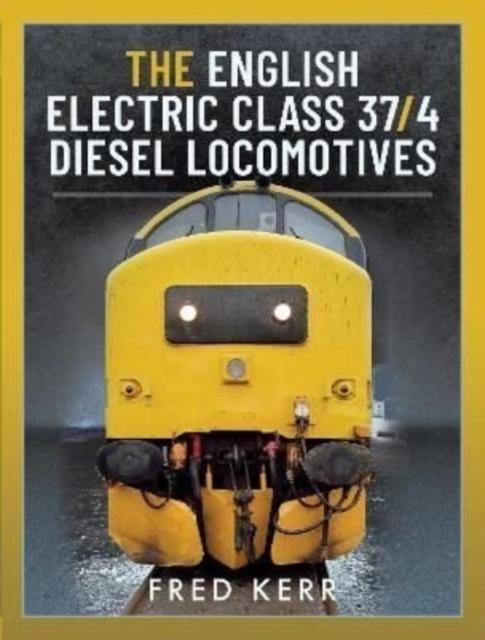 Kniha The English Electric Class 37/4 Diesel Locomotives