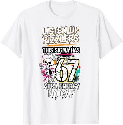 Hört zu, Rizzler! Dieses Sigma hat 67 Aura-Energie-Skelett-T-Shirt