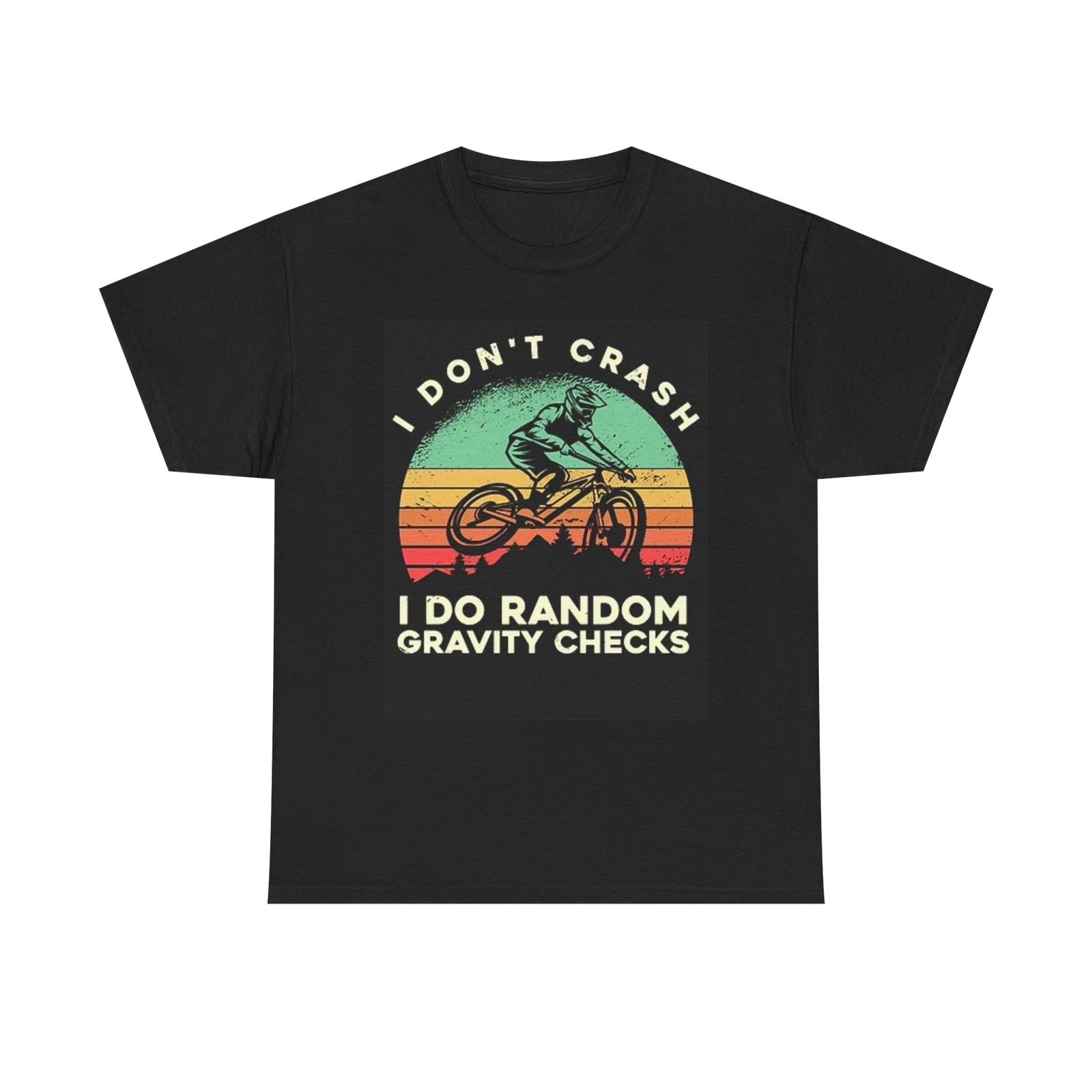 Men s and Women s T-shirts I Don t Crash Graphic XXL