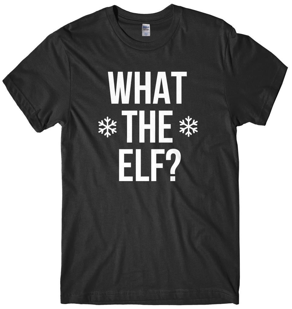 What The Elf? Mens Funny Unisex Christmas T-Shirt