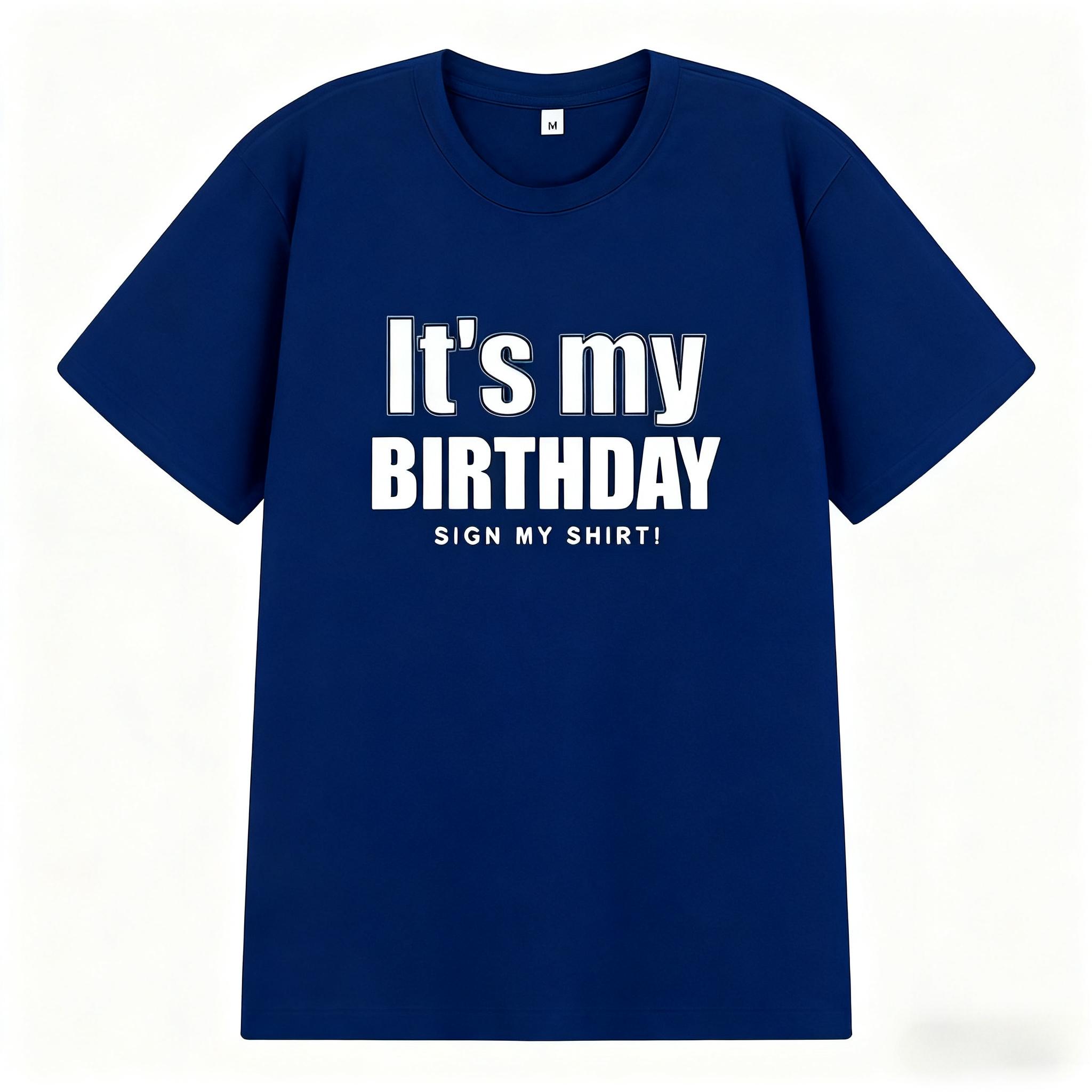 

It s My Birthday Printed Men Women Autumn T-Shirt Harajuku Vintage Short Sleeve Loose Casual Fitness Comfortable Y2k Top 4XL