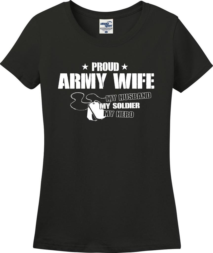Proud Army Wife My Husband Soldier Hero Missy Fit Ladies T-Shirt (S-3X)