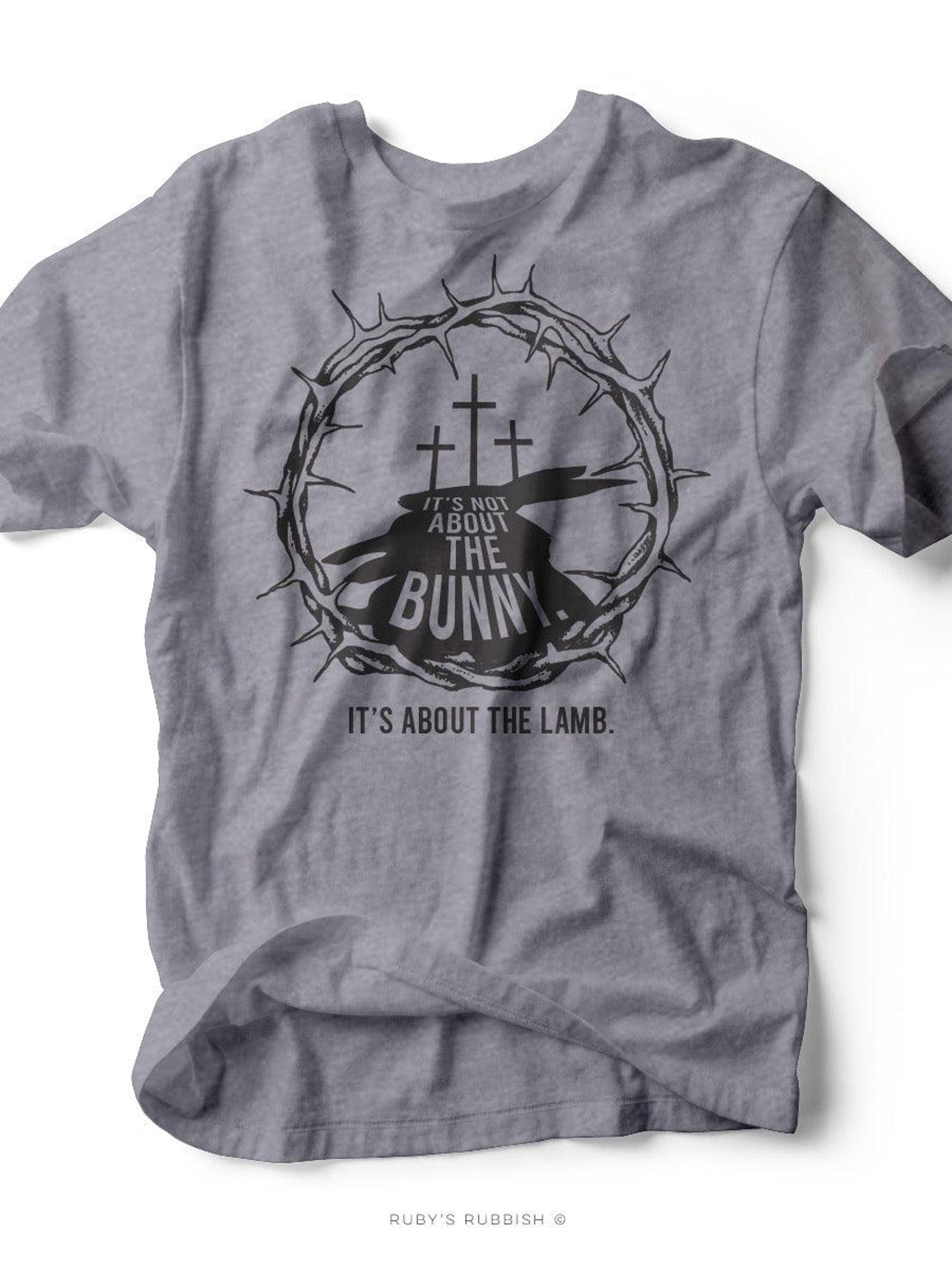 It s About the Lamb | Christian T-Shirt | Ruby s Rubbish® XL