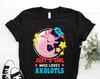 Cute Axolotl T-shirt, Awesome Pink Baby Pets Axolotls Pet Birthday Gift Tshirt, Funny Baby Mexican Salamander Lover Party Present Tee Shirts