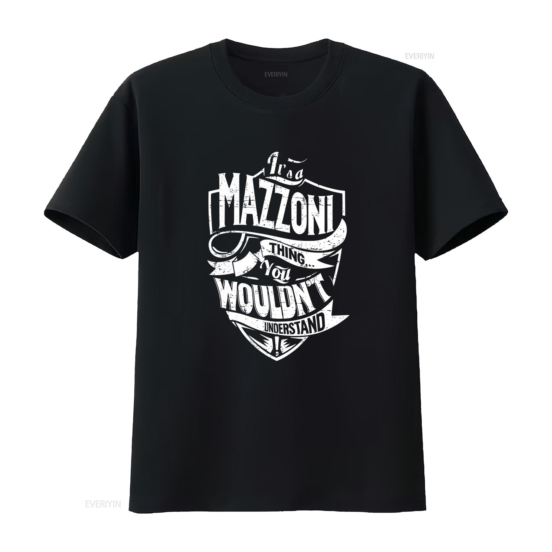 

USA Made Its A Mazzoni Thing You Wouldnt Understand T Shirt Sizes S 5XL vintage Washed Breathable Stylish streetwear 4XL
