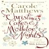 Christmas Cakes and Mistletoe Nights by Carole Matthews Paperback Book 9780751560299