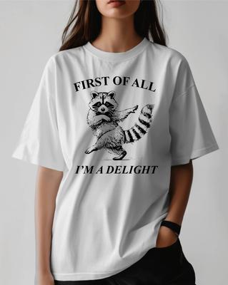 Zuerst einmal, ich bin ein Delight Shirt Lustiges Waschbär T-Shirt, Sarkastisches Zitat Shirt