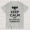 Keep Calm And Destroy All Humanoids Sarcasm Nerd T-Shirt