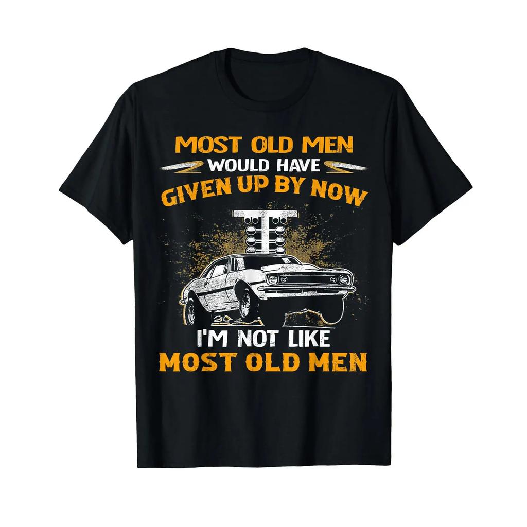 Funny Im Not Like Most Old Unisex Drag Racing Racer T Shirt Vintage Washed Comfortable Homme Unisex Soft Designer Clothes