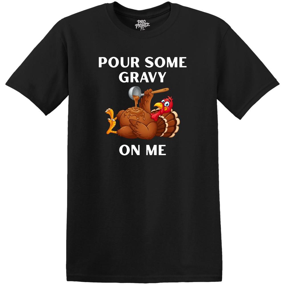 Thanksgiving T-Shirt Pour Some Gravy On Me M