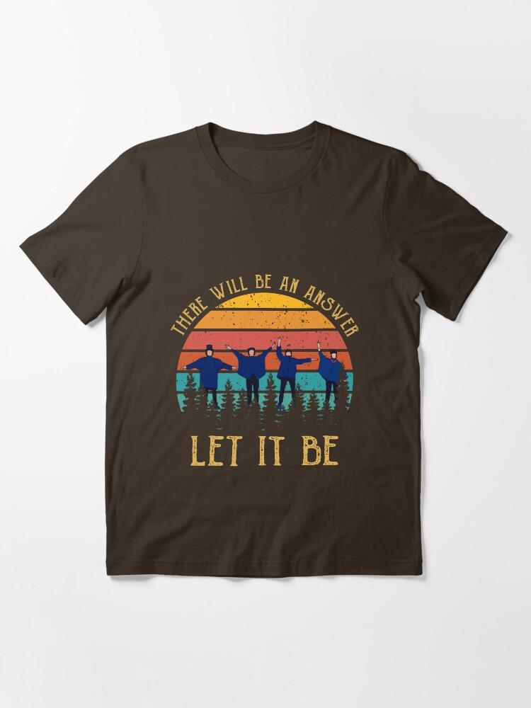 John Lennon Vintage There Will Be An Answer Let It Be Essential T-Shirt