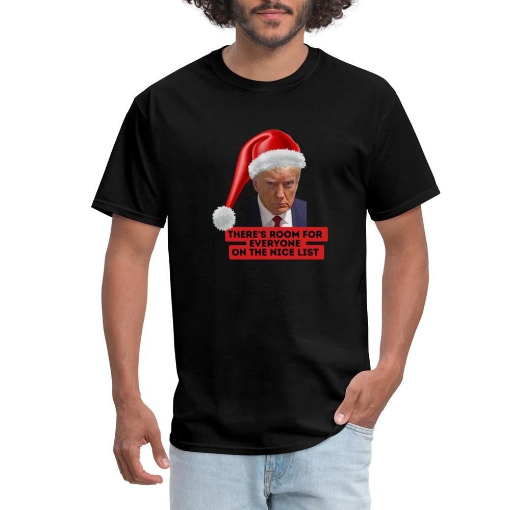 There s Room For Everyone On The Nice List | Trump Funny Christmas Men s T-Shirt Unisex T-Shirt XXXL