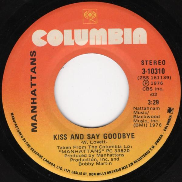 

7inch Record MANHATTANS - Kiss And Say Goodbye 310310 Columbia 1976 Canada Soul/Funk Used