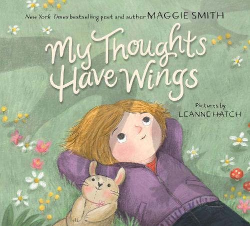 My Thoughts Have Wings by Maggie Smith Hardback Book 9780063214583