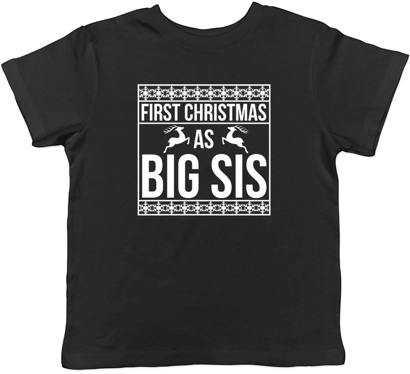 

First Christmas As Big Sis Childrens Kids T-Shirt Boys Girls 120