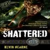 Shattered by Kevin Hearne Paperback Book 9780356504438