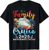 Family Cruise 2025 Vacation Trip Family Matching Cruise Ship Gift Unisex T-Shirt