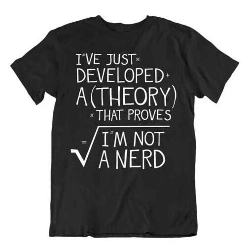 Nerds Theory Math T-Shirt Mathematics Geek Trend Shirt Best Idea Gift S