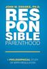 The Responsible Parenthood : A Philosophical Study of Birth Regulation Book