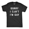 Funny LGBT Pride T-Shirt: Sorry I Can't, I'm Gay