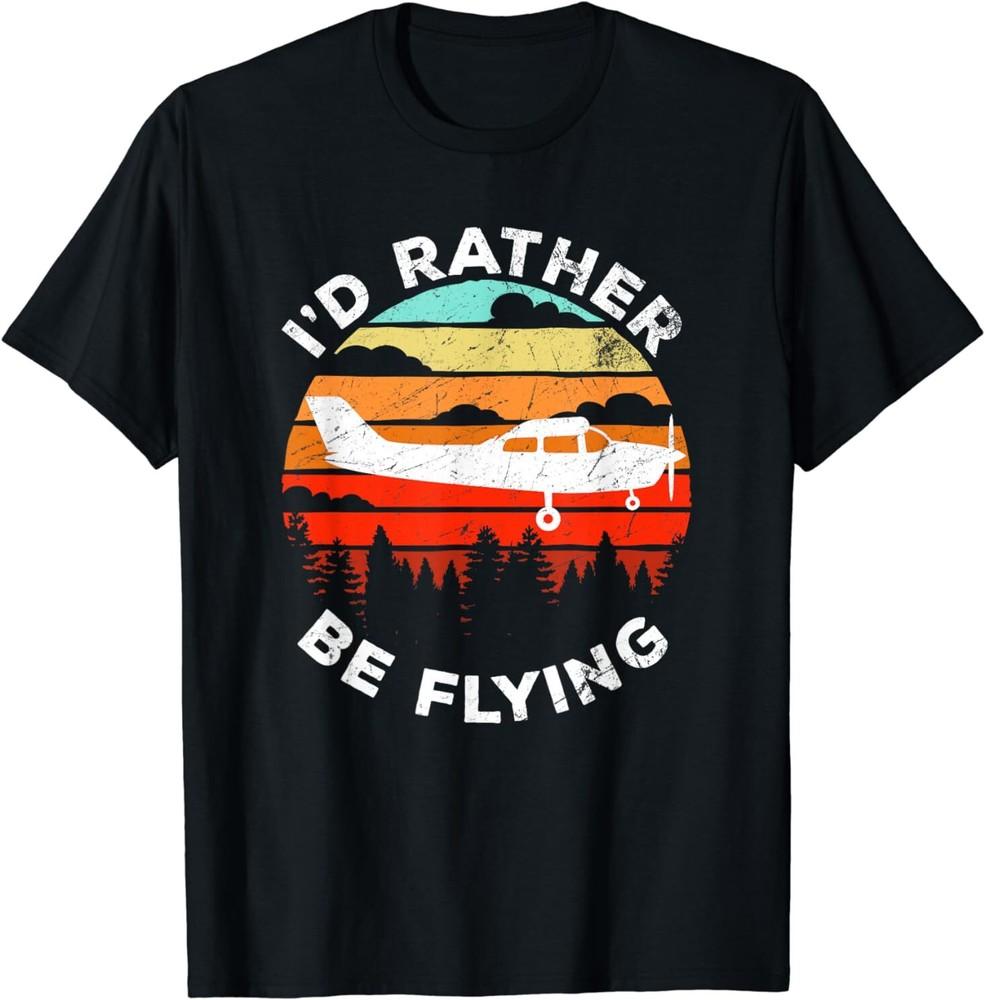 

Funny Pilot Gift I d Rather Be Flying Retro C172 Airplane T-Shirt Unisex T-Shirt XXXXL