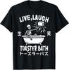 Live Laugh Toaster Bath Japanese Funny Skeleton Meme T-Shirt