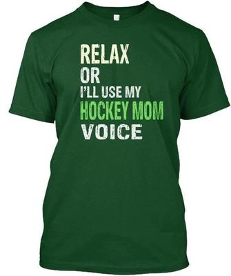 Funny Hockey Mom Voice T-shirt Made In the USA Size S To 5XL