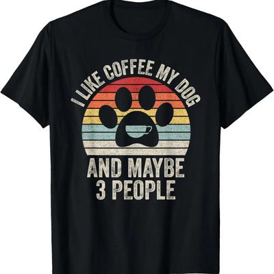 Vintage Retro I Like Coffee My Dog And Maybe 3 People T-Shirt