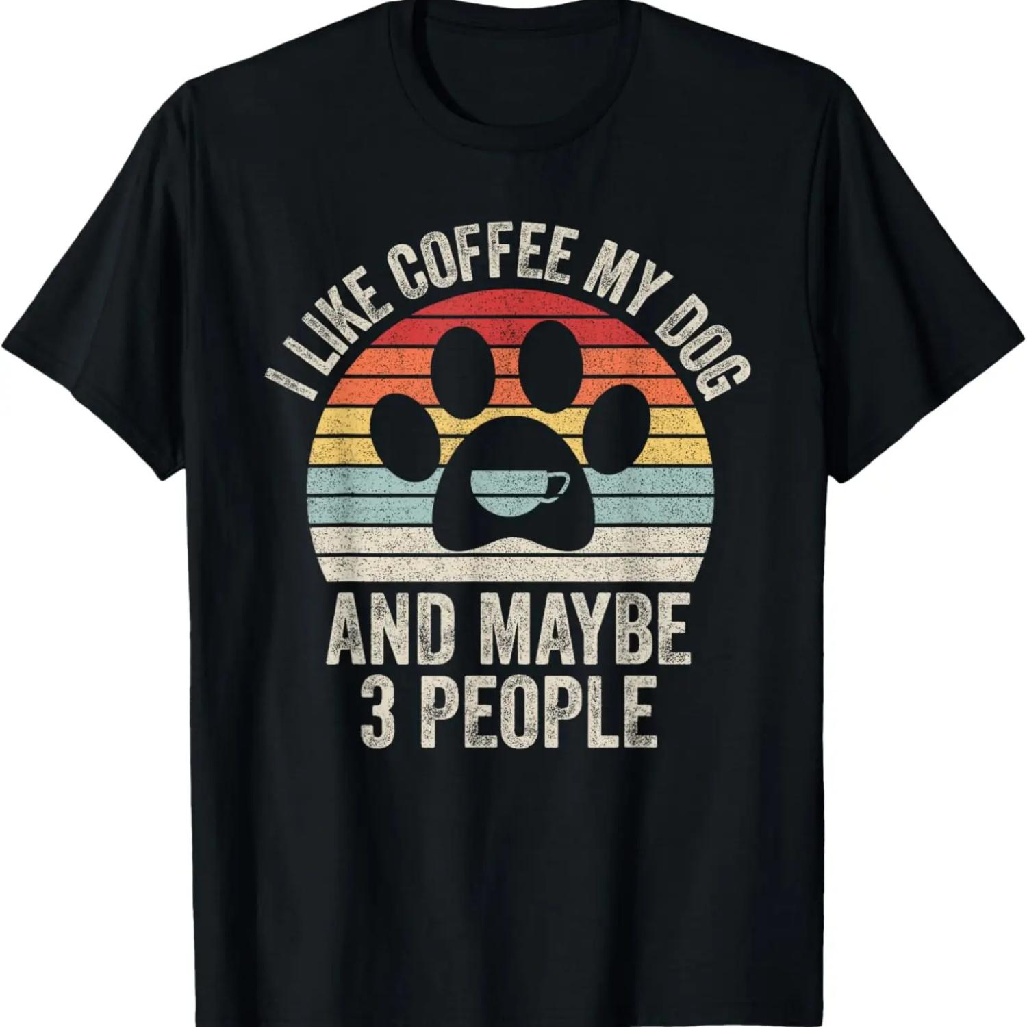 Vintage Retro I Like Coffee My Dog And Maybe 3 People T-Shirt S