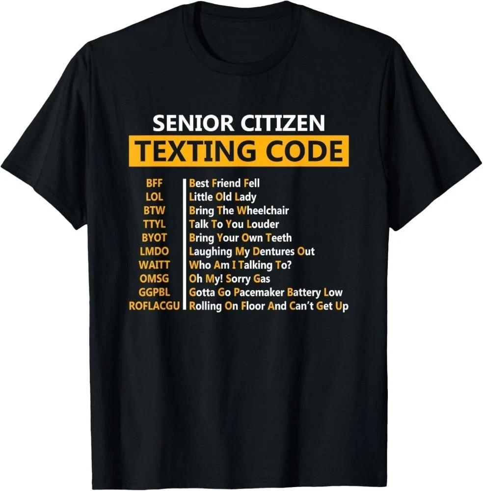 Senior Citizen Texting Code Funny Retirement Humor Unisex T Shirt