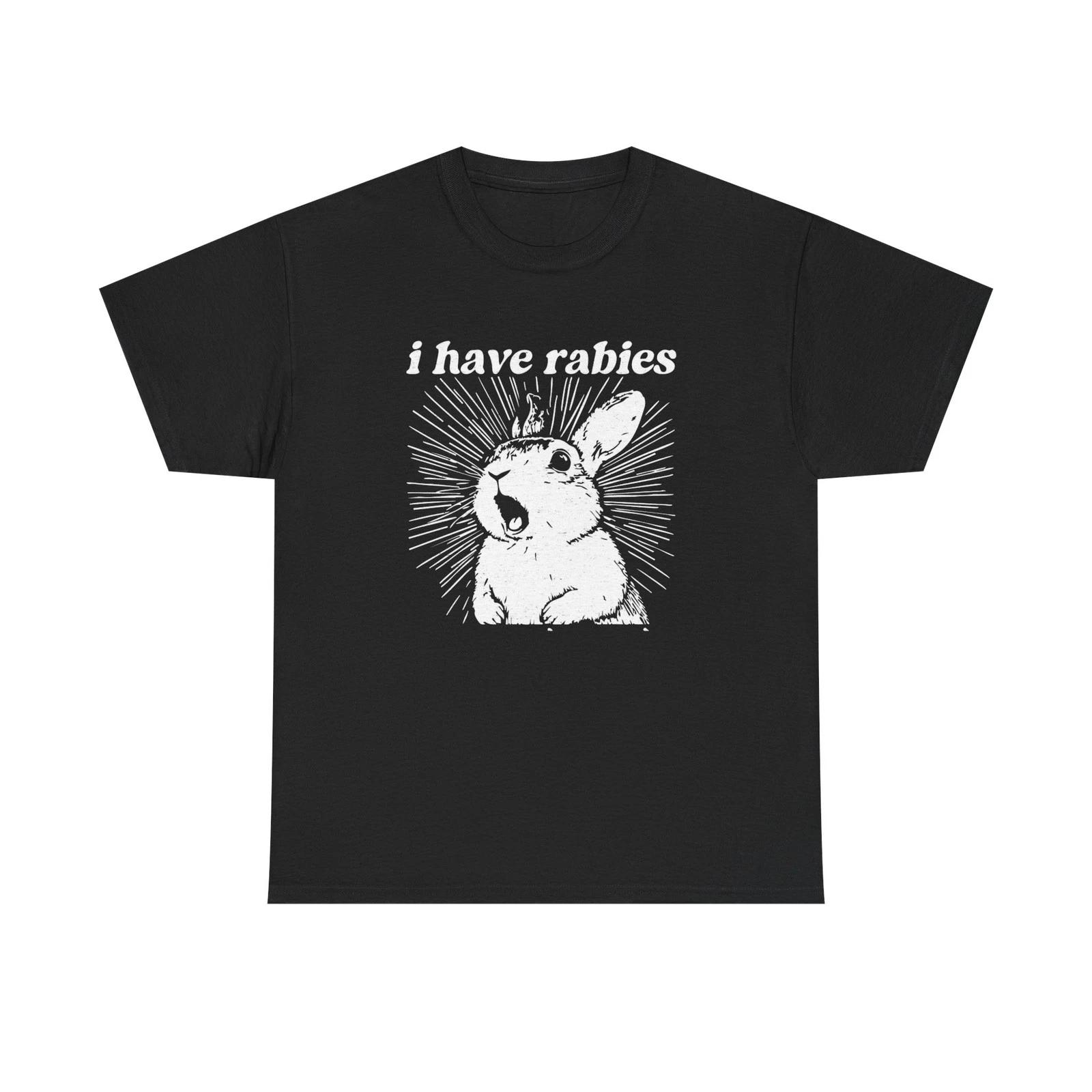 I Have Rabies Funny Graphic T Shirt Unisex Heavy Cotton Tee S